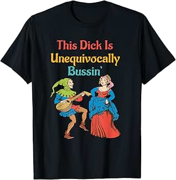 A CHORUS OF DISAPPROVAL Tシャツ Amazon.com: Funny This D!ck Is Unequivocally Bussin' T-Shirt